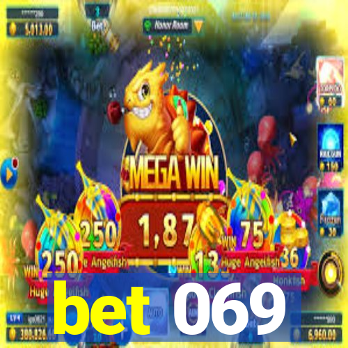 bet 069